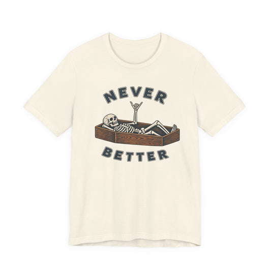 Never Better™ Skeleton Coffin Graphic T-Shirt