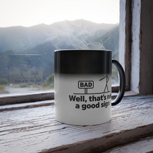 Bad Sign™ Color Morphing Coffee Mug – Funny Heat-Reveal Mug, 11oz