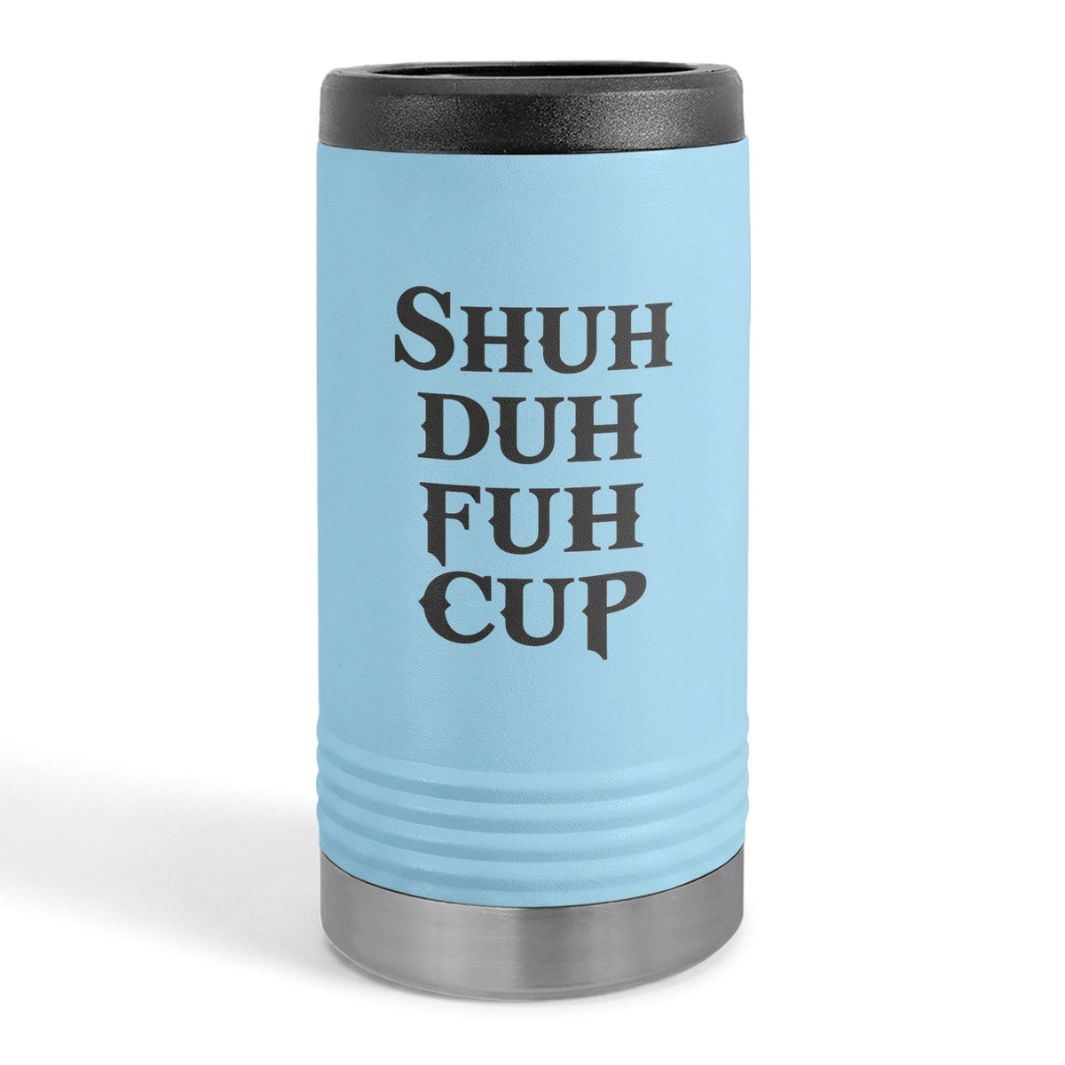 Shuh Duh Fuh Cup™ Slim Beverage Holder
