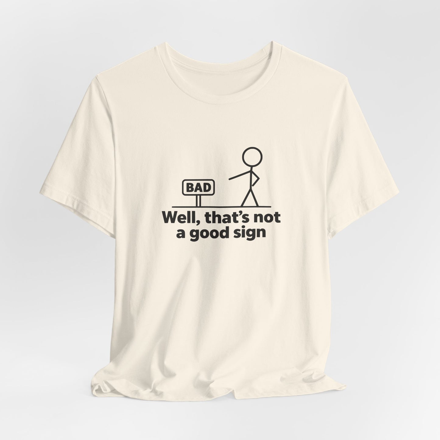 Bad Sign™ Pun Humor Unisex T-Shirt