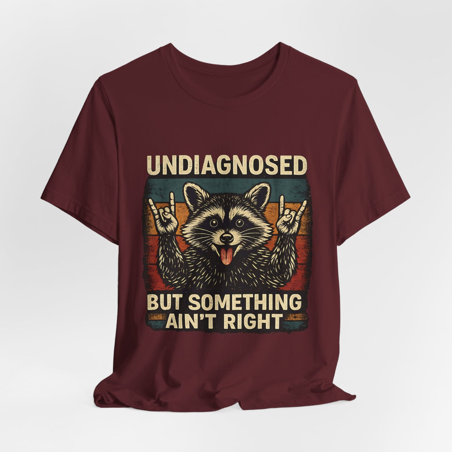 Undiagnosed™ Raccoon Humor Unisex T-Shirt
