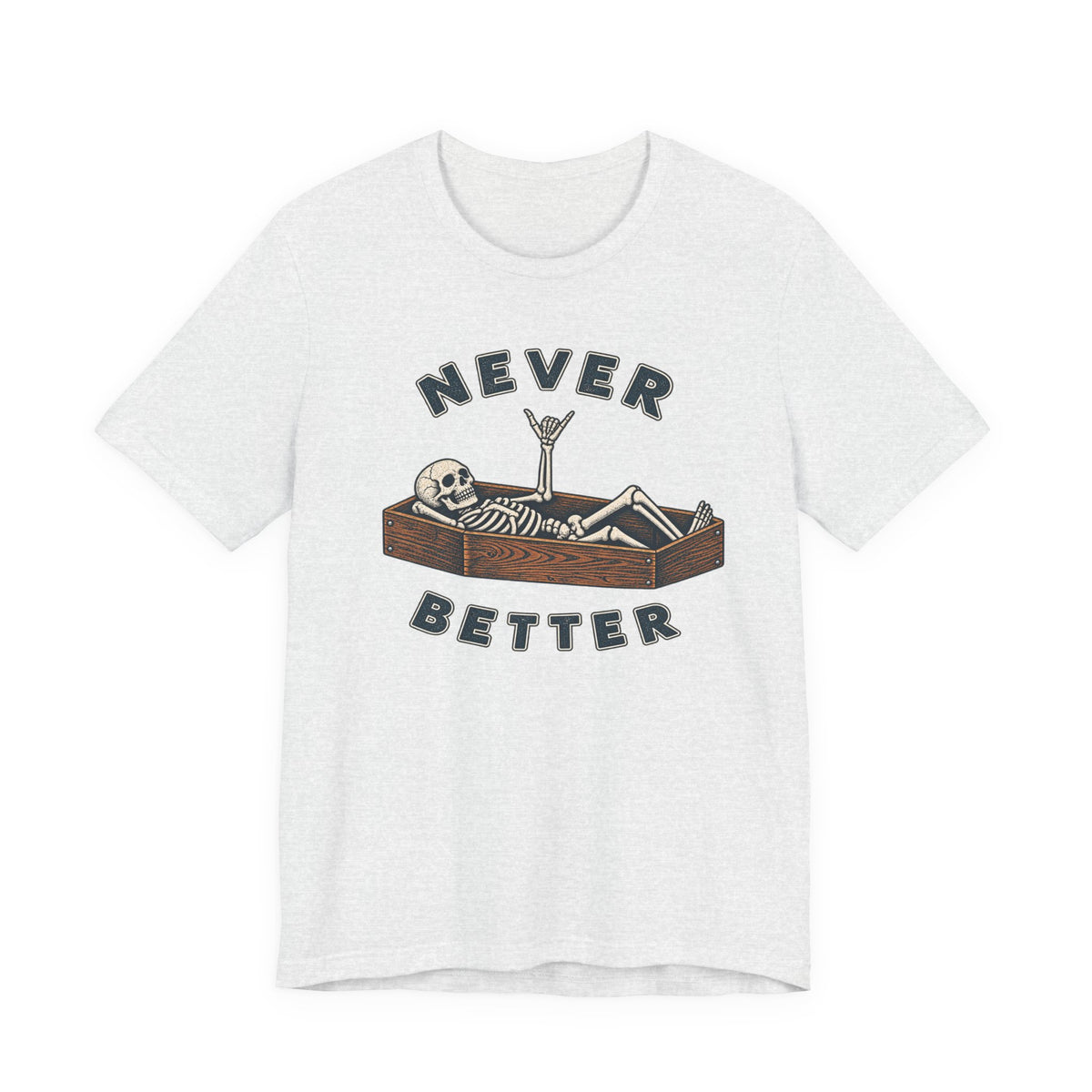 Never Better™ Skeleton Coffin Graphic T-Shirt