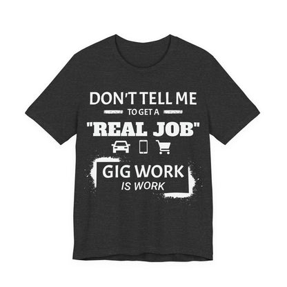 Hustle Unfiltered™ Gig Worker Graphic T-Shirt