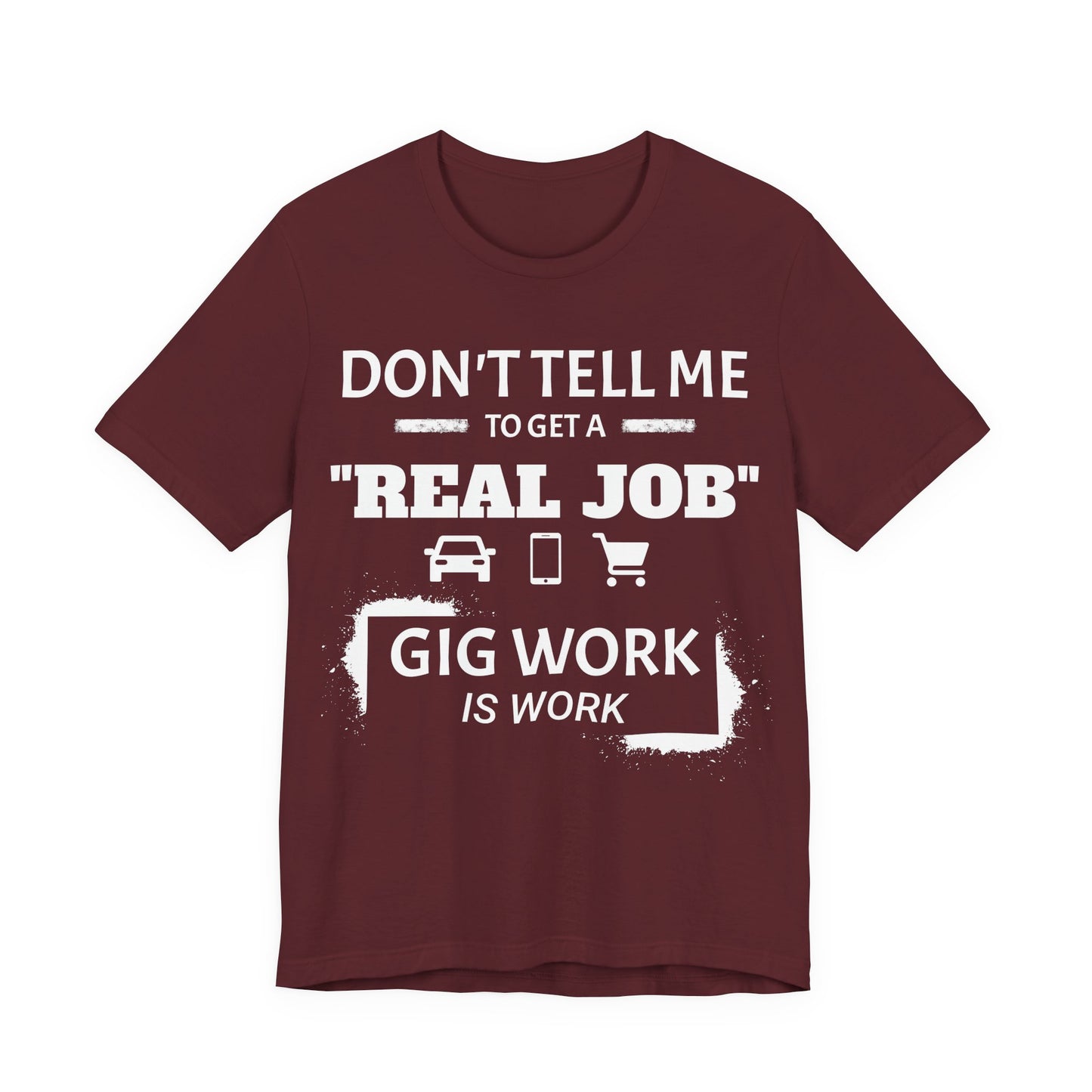 Hustle Unfiltered™ Gig Worker Graphic T-Shirt