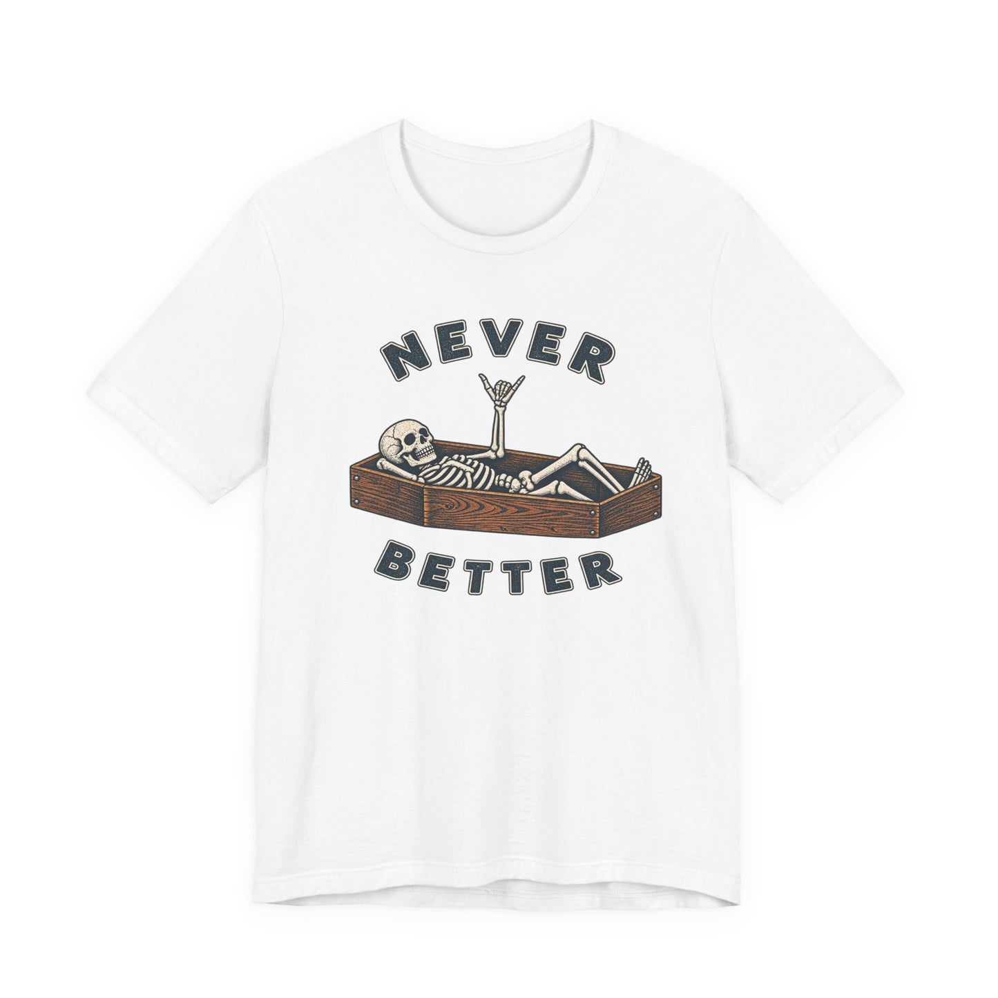 Never Better™ Skeleton Coffin Graphic T-Shirt