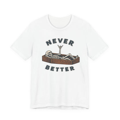 Never Better™ Skeleton Coffin Graphic T-Shirt