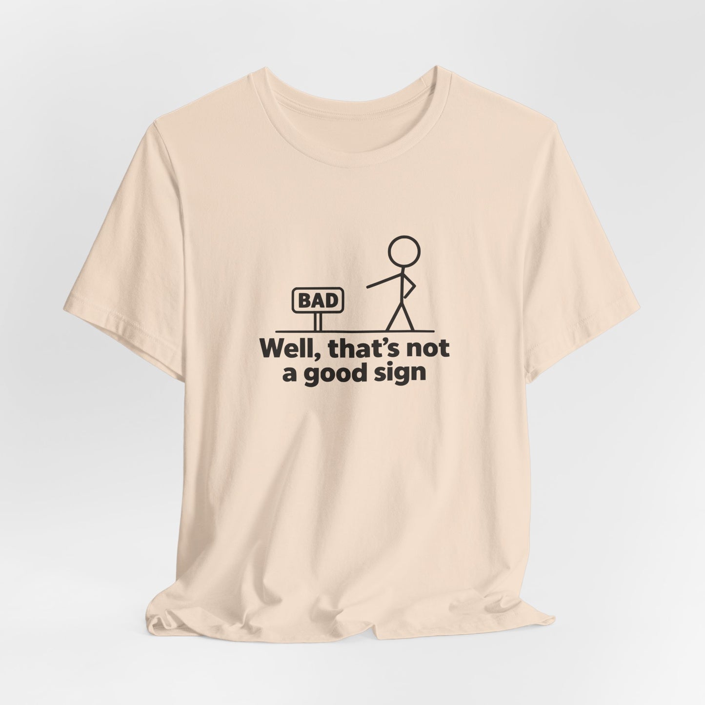 Bad Sign™ Pun Humor Unisex T-Shirt