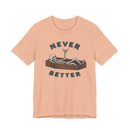 Never Better™ Skeleton Coffin Graphic T-Shirt