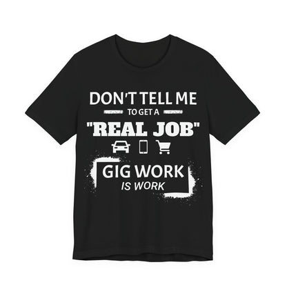 Hustle Unfiltered™ Gig Worker Graphic T-Shirt