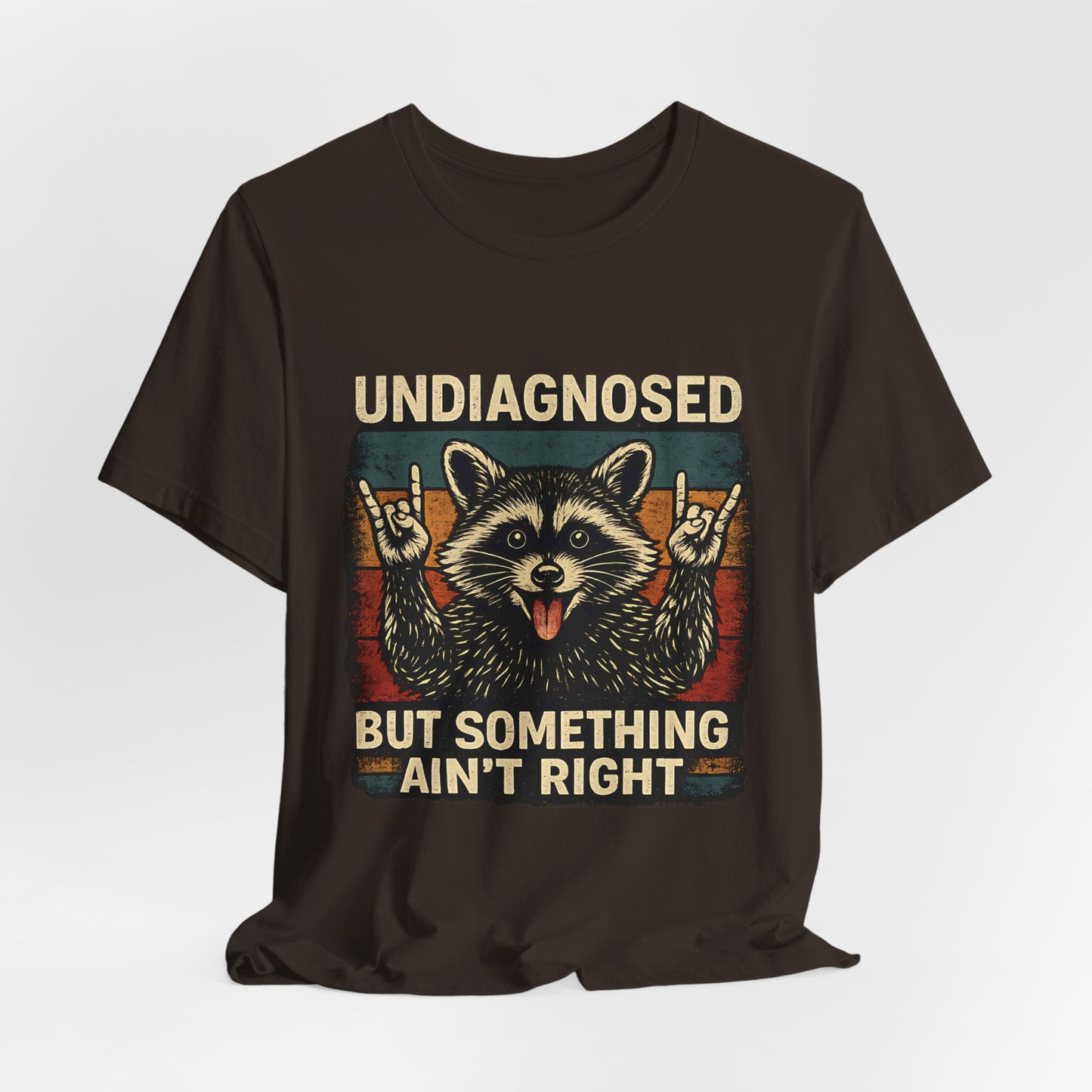 Undiagnosed™ Raccoon Humor Unisex T-Shirt