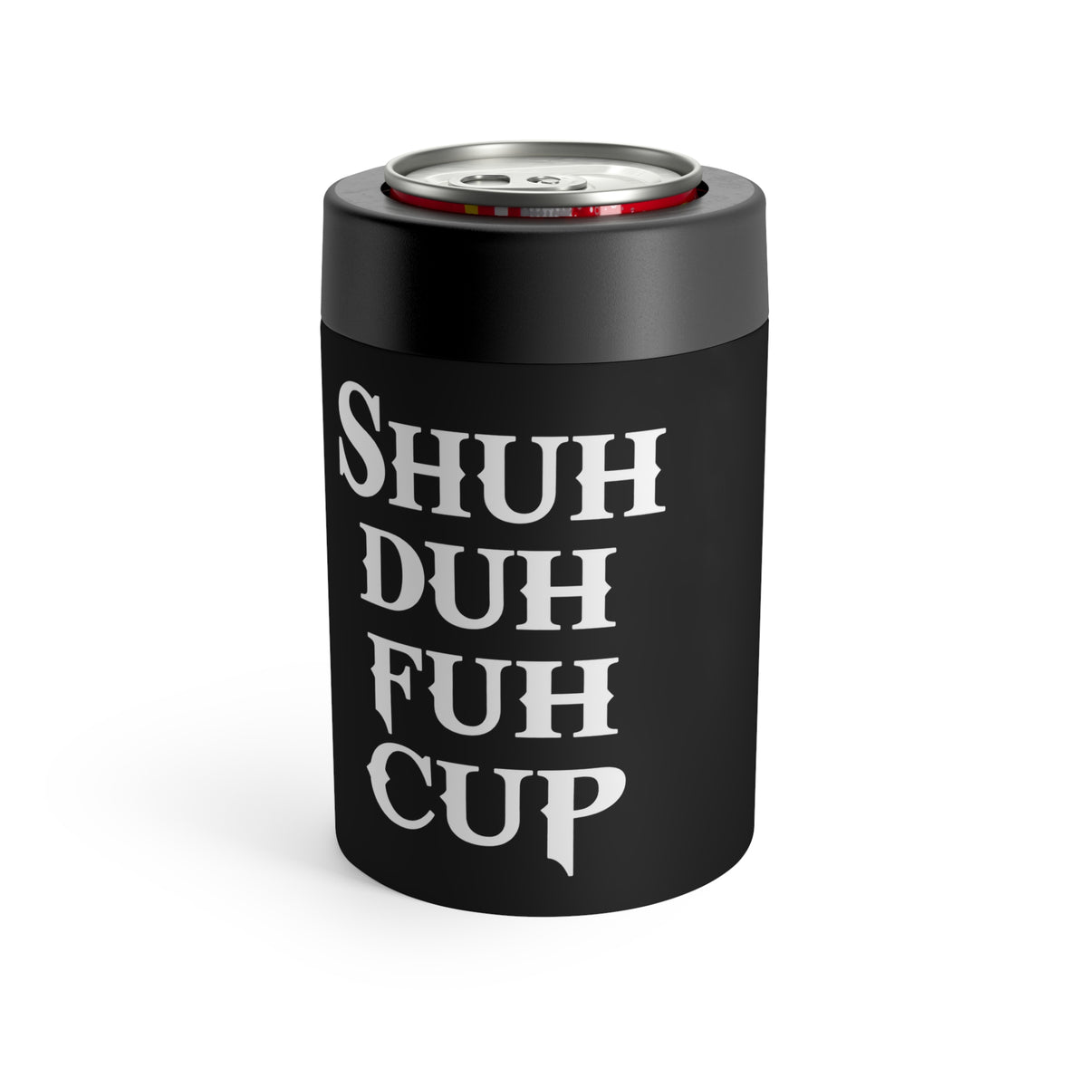 Shuh Duh Fuh Cup™ Stainless Steel Can Holder – Funny Insulated Drink Cooler